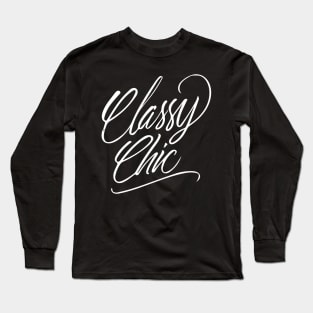 Classy Chic Handlettering White version Long Sleeve T-Shirt